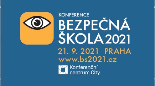 Konference BEZPEČNÁ ŠKOLA 2021