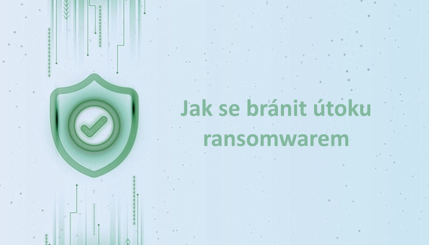 Jak se bránit útoku ransomwarem